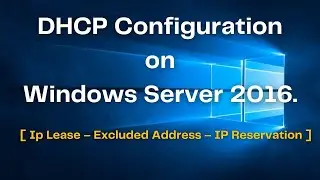 how to Configuration of DHCP on Windows Server 2016