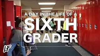A Day in the Life of a Sixth Grader