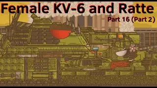 Female KV-6 and Ratte 16 (Part 2) - Cartoons about tanks