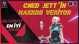 JETT'İN HAKKINI VEREN CNED - KAFALAR ATAKAN VALORANT OYNUYOR | VALORANT EN İYİ ANLAR #8
