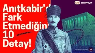 Anıtkabir’de Fark Etmediğiniz 10 Detay! – Her Biri Bir Mesaj Taşıyor