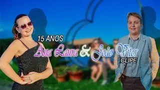 15 ANOS ANA LAURA  E JOÃO VITOR