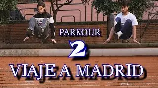 PARKOUR en MADRID | Parte 2