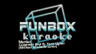 Carpenter Brut ft. Yann Ligner - Maniac (Funbox Karaoke, 2020)