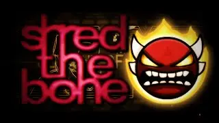 SHRED THE BONE by iwivii | (Insane Demon) Geometry Dash