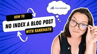 How to No Index a Blog Post with RankMath