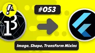 Ep. 053 - Let's extract image, shape, and transform mixins | Flutter Processing