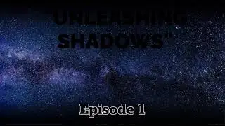 Unleashing shadows | Episode 1 |