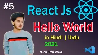 React Js Hello world Component [Urdu/Hindi]  | Azeem Tech Official (2021)