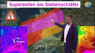 Heute Superzellengefahr, Freitag Wärme-Ende, dann Vb? Siebenschläfer? Wettervorhersage 18.-26.06.24.
