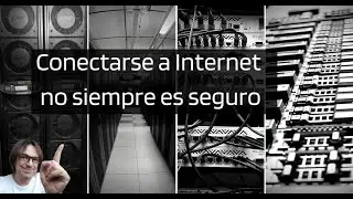 Conectarse a Internet no siempre es seguro