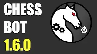 Chess Bot 1.6.0 - What's new?