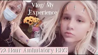 72 hour ambulatory eeg experience and vlog
