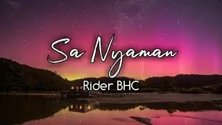 Sa Nyaman - Rider BHC ( Musik Audio )