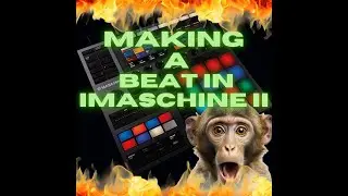 Maschine - Making a quick beat in Imaschine 2