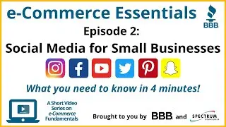 e-Commerce Essentials Episode 2: Social Media for Small Businesses