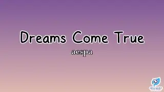 (CORRECT) 'Dreams Come True' - aespa 에스파 [Rom Lyrics]