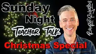 Sunday Night Teacher Talk Holiday Marathon 2023