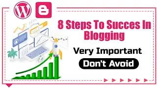 🔥🔥 এগুলি না মানলে, কখনই সফল হতে পারবেন না 🔖 8 Steps To Succes In Blogging @TechnicalRupam