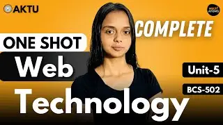 Web Technology | Unit-5 | One-Shot | BCS-502 | Web Technology Aktu | Aktu Exams | Web Tech 3rd Yr