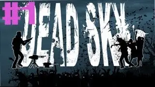 Dead sky #1 | Выживание в деревушке