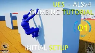 UE5 ALSv4 Climbing System Tutorial - Initial Setup - 001