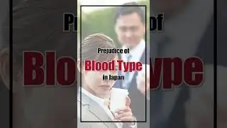 Prejudice of Blood Type in Japan 