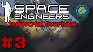 Space Engineers Industrial Overhaul #3 - Finding Black Gold; and Base Defense Needed?