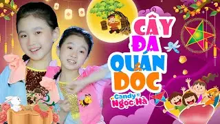 Cây Đa Quán Dốc - Bé Candy Ngọc Hà - Nhạc Thiếu Nhi Trung Thu Sôi Động Hay Nhất