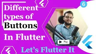 Different Types of Buttons in flutter || Let's Flutter It -6