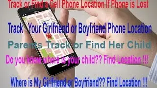 How to Find / Track a Cell Phone Current Location by app