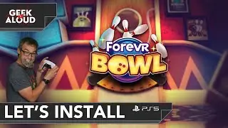 Let's Install - ForeVR Bowling [PlayStation 5] #gaming