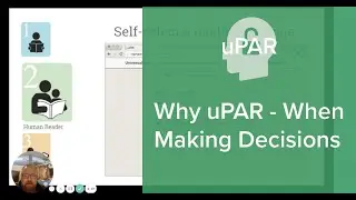 uPAR: Why uPAR - When Making Decisions