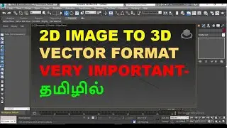 3dsmax tutorial-2d image to 3d