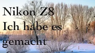 Nikon Z8 (ich habe es gemacht)