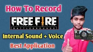 How To Record Free Fire Gameplay Sound + Voice | Best Application