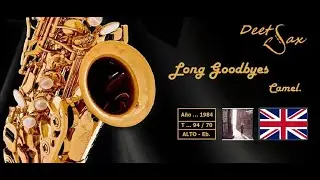 🇬🇧 LONG GOODBYES - Camel - Alto Sax