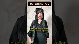 GINI NIH TUTORIAL CARA BIKIN POV LENGKAP 