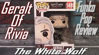 Geralt Of Rivia, The Witcher Wild Hunt, Funko Pop Review