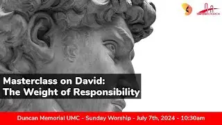 7.4.2024 - "MasterClass on The Weight of Responsibility" - Sunday Worship Service