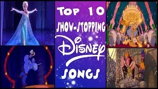 Top 10 Show-Stopping Disney Songs