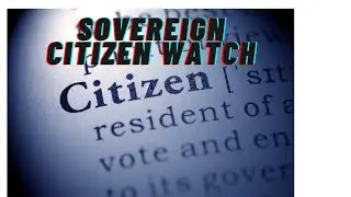 Sovereign Citizen Watch