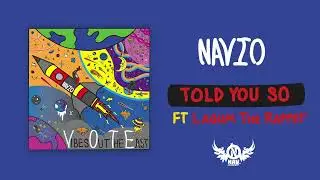 Navio - Told You So ft. Lagum the Rapper