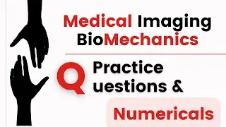 Medical Imaging Quick Revision Practice Questions | ++ Biomechanics | GATE Exam 2023 Biomedical BM