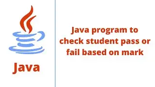 Java program to check student pass or fail based on mark