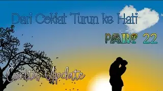 CERPEN | Dari Coklat Turun ke Hati Part 22