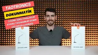 Masanıza Işık Tutun: TaoTronics Esnek LED Masa Lambası İncelemesi