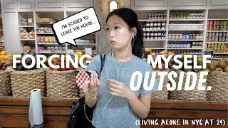 forcing myself out of the house... (living alone in new york at 24 years old)