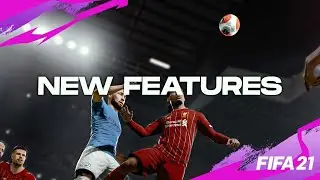 FIFA 21 - ALL NEW FEATURES