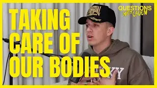 Why Should I Take Care of My Body? (mental, physical, and spiritual health)